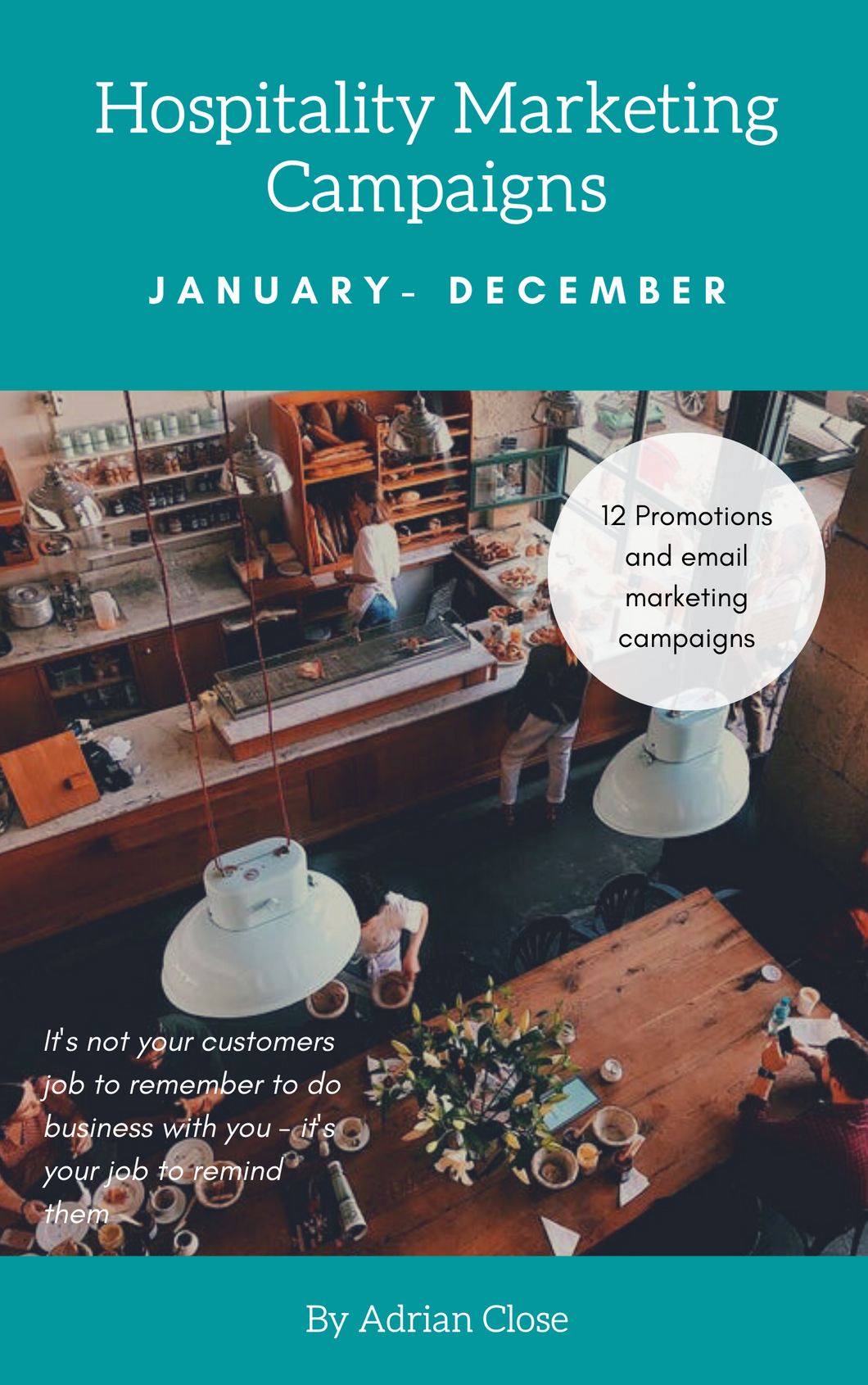 Hospitality Marketing Campaigns January to December