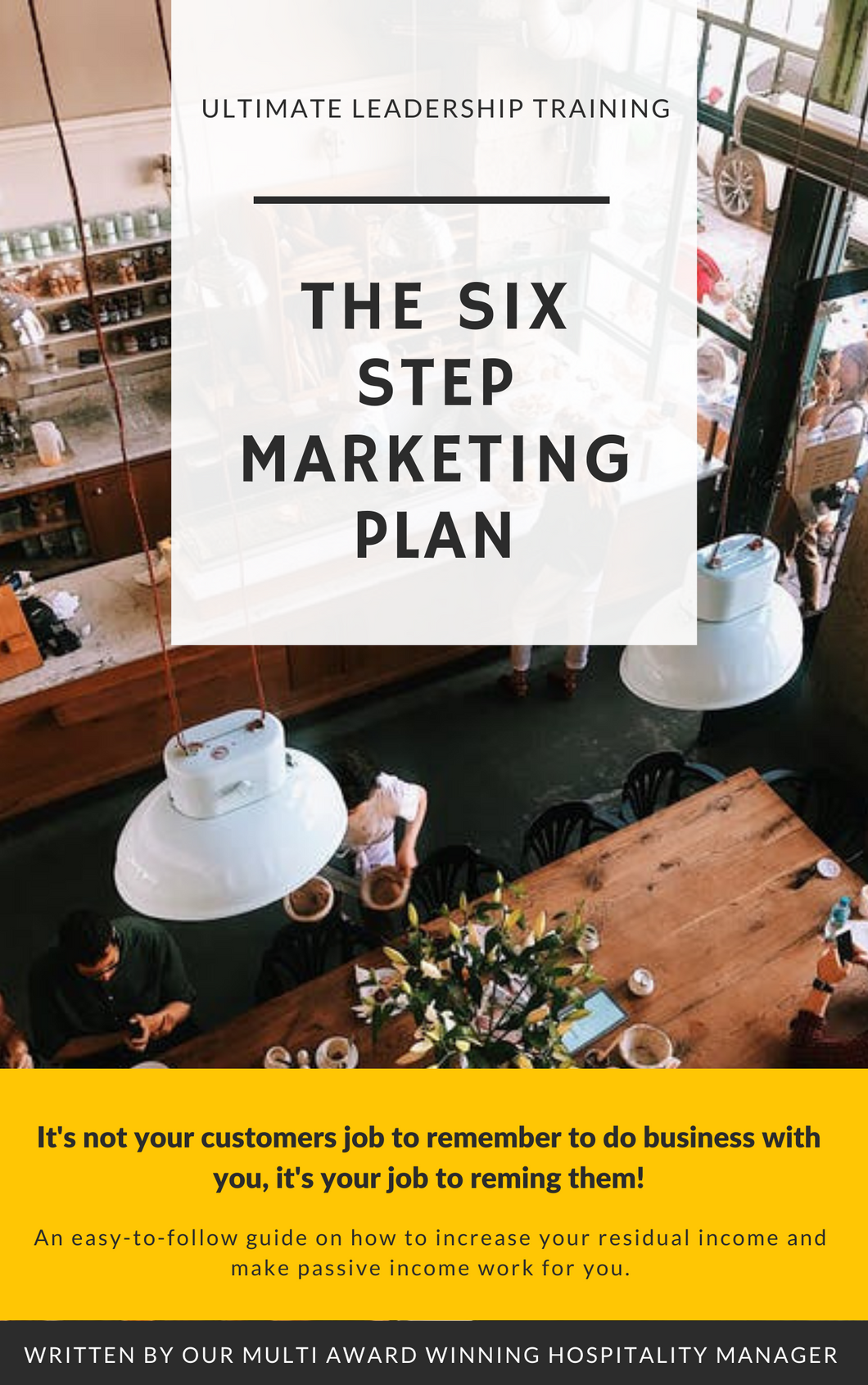 The Six Step marketing Plan for Hospitality Businesses E-Workbook